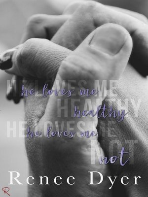 cover image of He Loves Me Healthy, He Loves Me Not